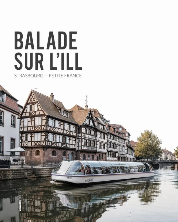 Balade en bateau à Strasbourg sur l’Ill devant la Petite France
